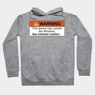 "The Windows" Warning Hoodie